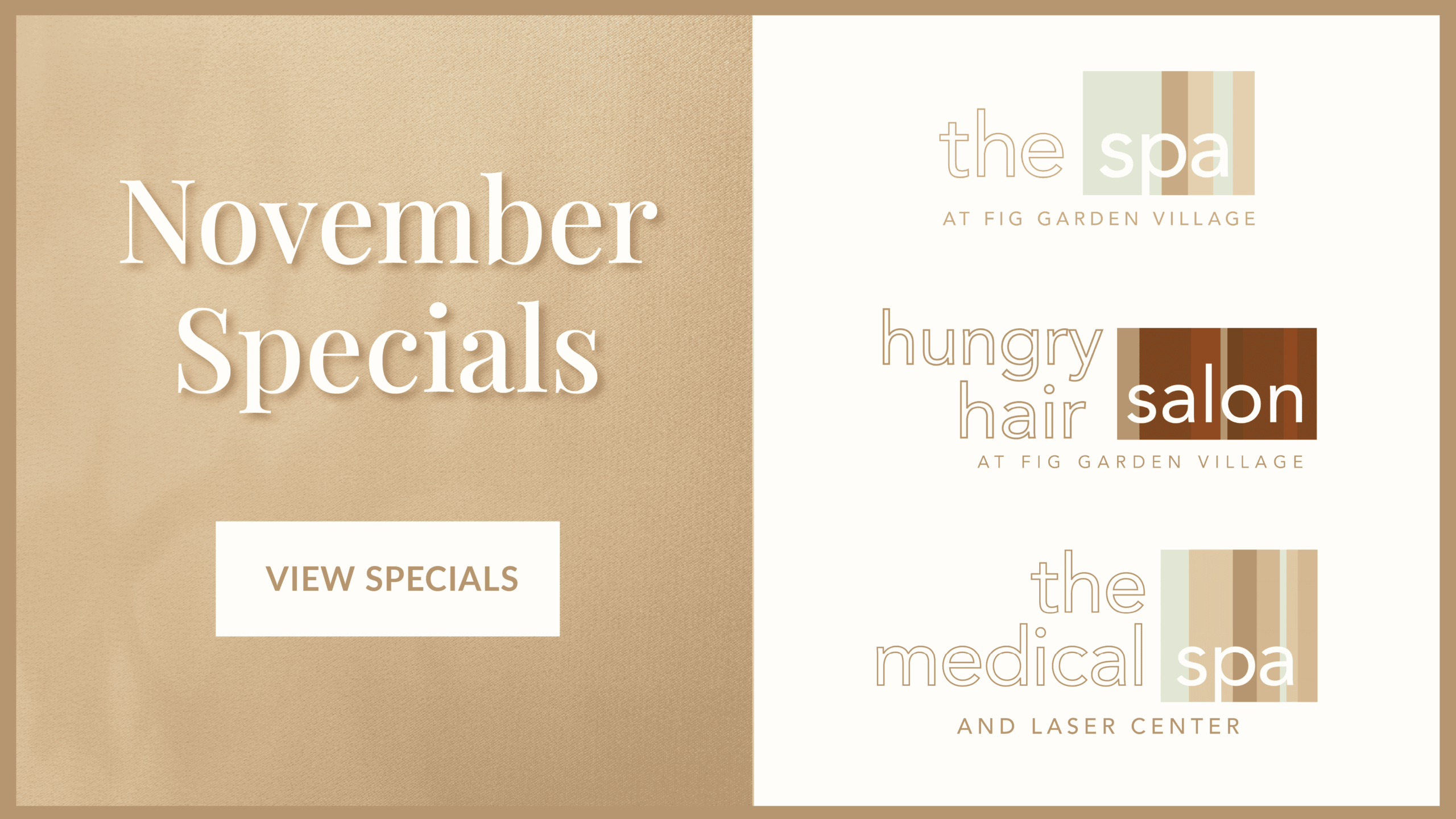November Specials ad for The Spa, Hungry Hair Salon, and The Medical Spa at Fig Garden Village.